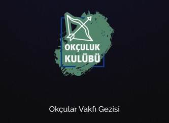 Okçular Vakfı Gezisi